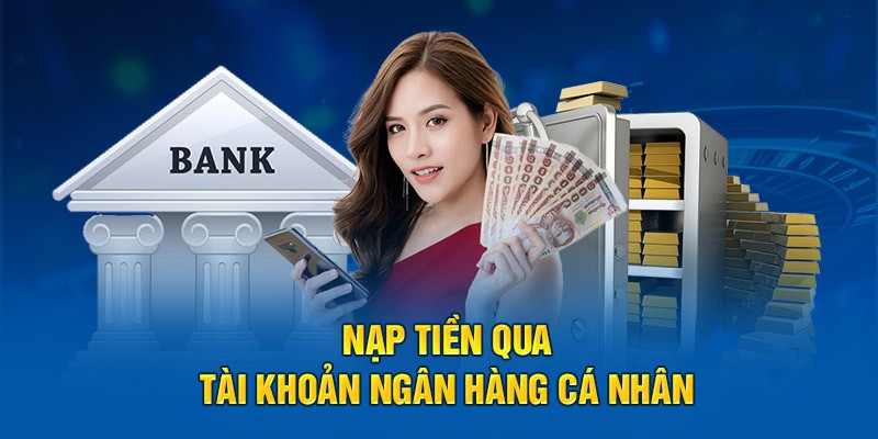 Cách chuyển khoản ngân hàng nạp tiền nhanh