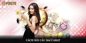 Cách soi cầu Baccarat