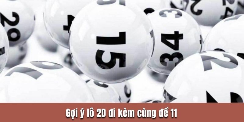 Gợi ý lô 2D đi kèm cùng đề 11
