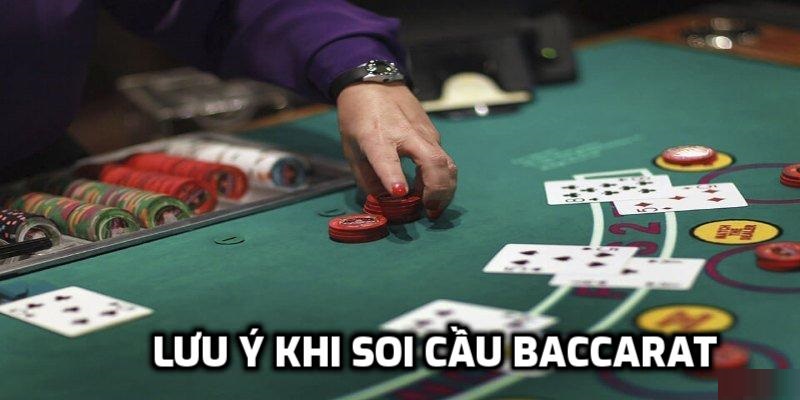 Một vài điều cần nhớ khi soi cầu Baccarat